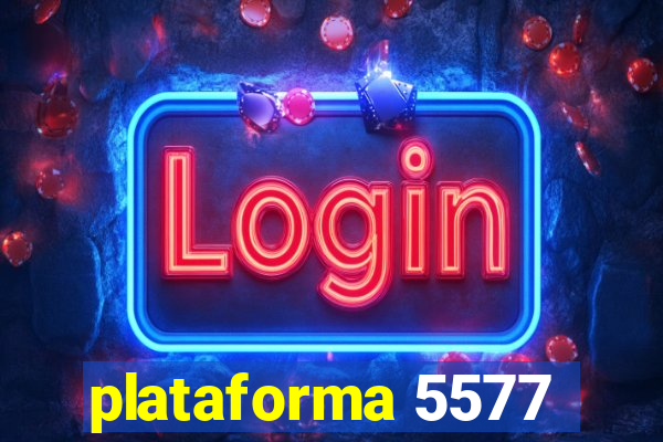 plataforma 5577